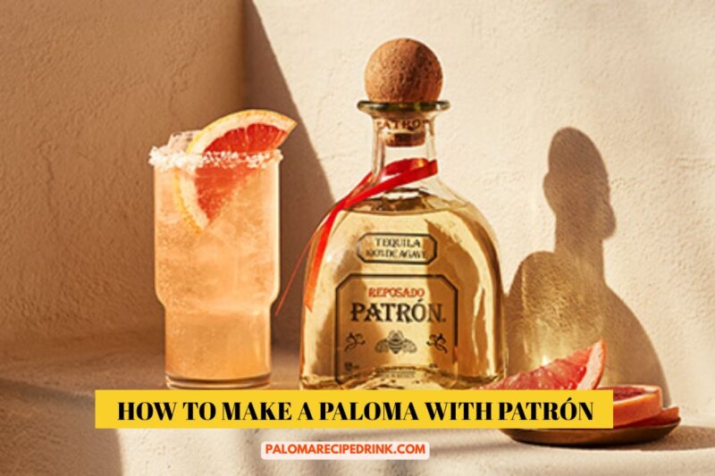 How​‍​‌‍​‍‌​‍​‌‍​‍‌ to Make a Paloma With Patrón