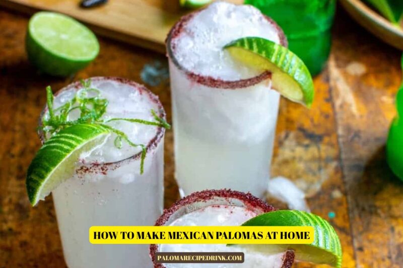 How​‍​‌‍​‍‌​‍​‌‍​‍‌ to Make Mexican Palomas at Home