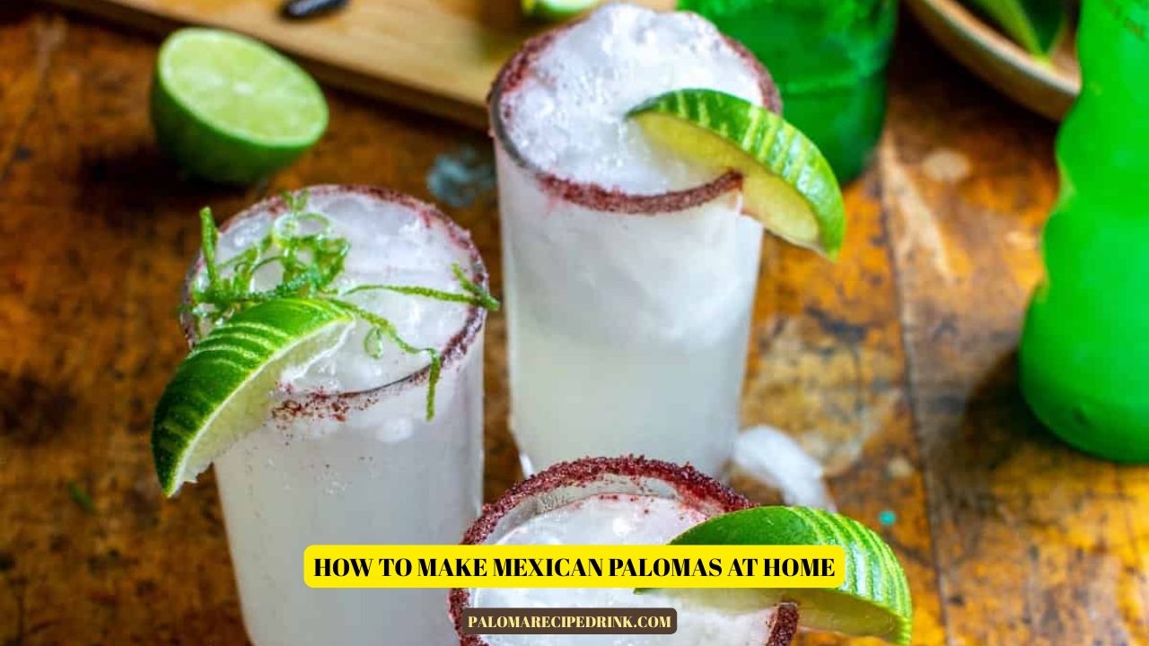 How​‍​‌‍​‍‌​‍​‌‍​‍‌ to Make Mexican Palomas at Home